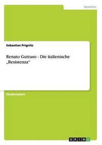 bokomslag Renato Guttuso - Die italienische &quot;Resistenza&quot;