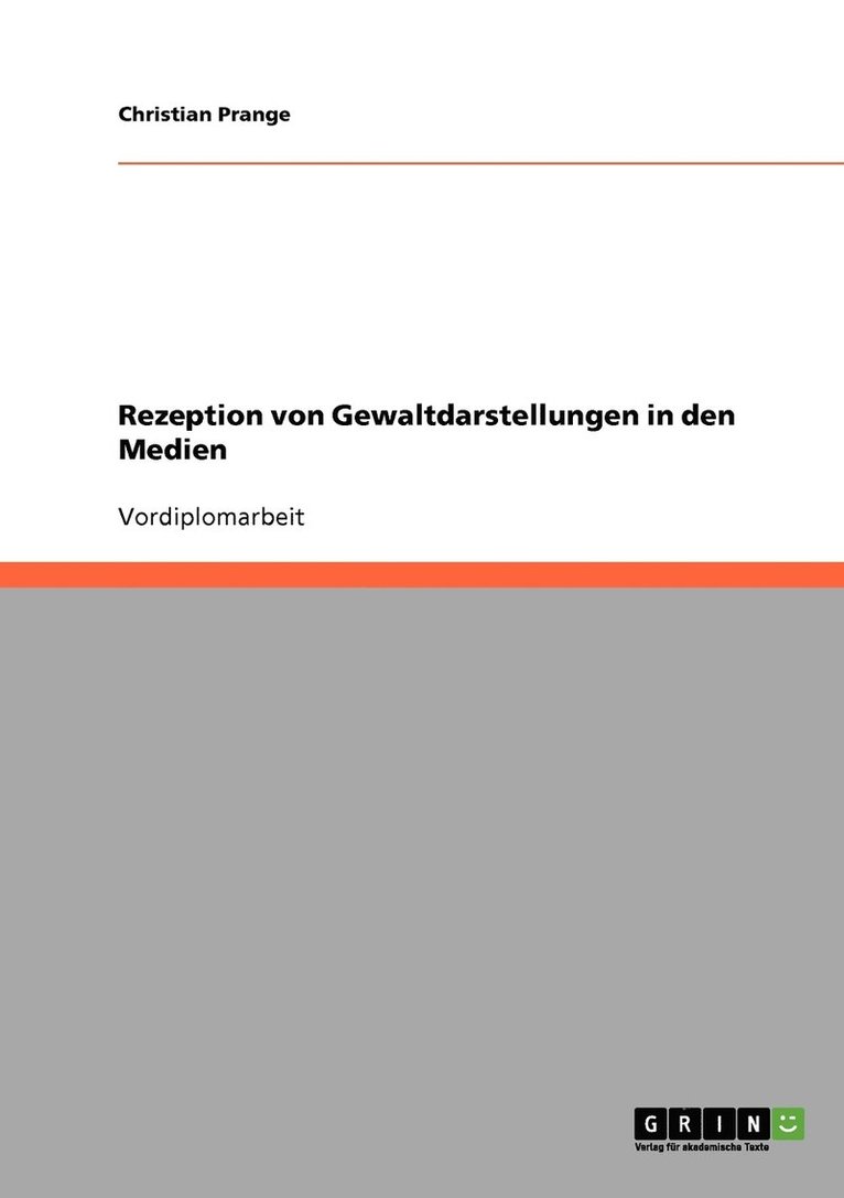 Rezeption von Gewaltdarstellungen in den Medien 1