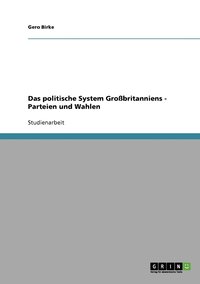 bokomslag Das politische System Grobritanniens - Parteien und Wahlen