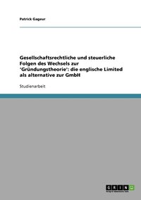 bokomslag Gesellschaftsrechtliche und steuerliche Folgen des Wechsels zur 'Grndungstheorie'