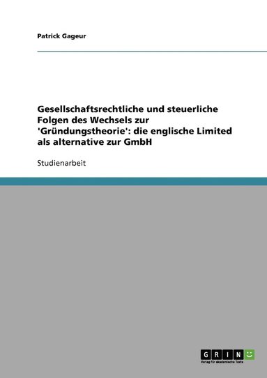 bokomslag Gesellschaftsrechtliche und steuerliche Folgen des Wechsels zur 'Grundungstheorie'