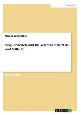 Moglichkeiten Und Risiken Von MBO/Lbo Und Mbi/Lbi 1