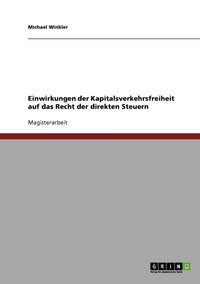 bokomslag Einwirkungen der Kapitalsverkehrsfreiheit auf das Recht der direkten Steuern