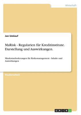 bokomslag MaRisk - Regularien fr Kreditinstitute. Darstellung und Auswirkungen.