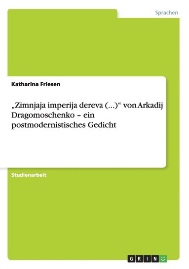 bokomslag 'Zimnjaja Imperija Dereva (...) Von Arkadij Dragomoschenko - Ein Postmodernistisches Gedicht