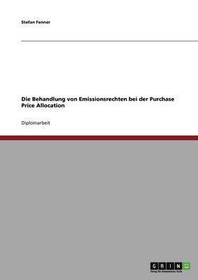 bokomslag Die Behandlung von Emissionsrechten bei der Purchase Price Allocation