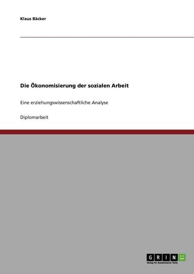 bokomslag Die Bedeutung der Ökonomie für die Soziale Arbeit und die Sozialpolitik