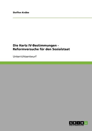 bokomslag Die Hartz IV-Bestimmungen - Reformversuche fr den Sozialstaat