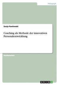 bokomslag Coaching als Methode der innovativen Personalentwicklung