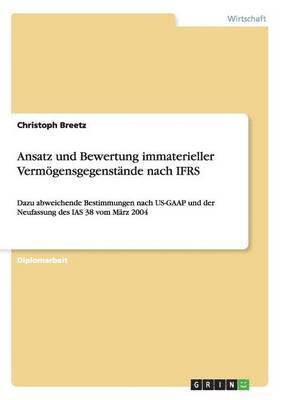 bokomslag Ansatz und Bewertung immaterieller Vermgensgegenstnde nach IFRS