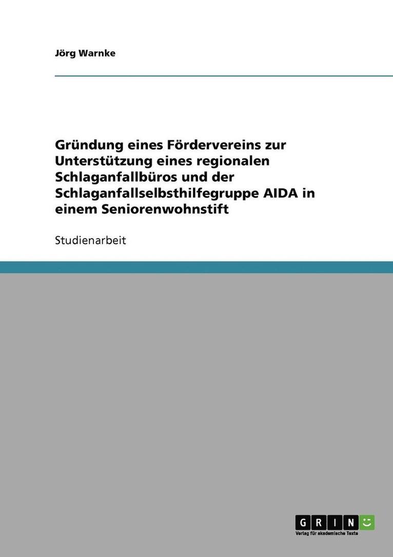 Grundung Eines Fordervereins Zur Unterstutzung Eines Regionalen Schlaganfallburos Und Der Schlaganfallselbsthilfegruppe Aida in Einem Seniorenwohnstift 1