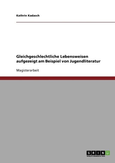 bokomslag Gleichgeschlechtliche Lebensweisen aufgezeigt am Beispiel von Jugendliteratur