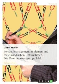 bokomslag Personalmanagement in kleinen und mittelständischen Unternehmen: Die Unternehmensgruppe Lück