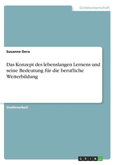 bokomslag Das Konzept des lebenslangen Lernens und seine Bedeutung fur die berufliche Weiterbildung