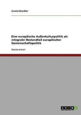 Eine europische Auenkulturpolitik als integraler Bestandteil europischer Gemeinschaftspolitik 1