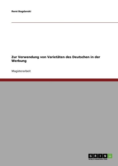 bokomslag Zur Verwendung von Varietäten des Deutschen in der Werbung