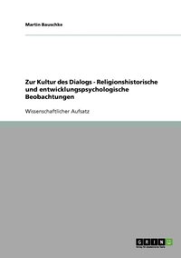 bokomslag Zur Kultur des Dialogs - Religionshistorische und entwicklungspsychologische Beobachtungen