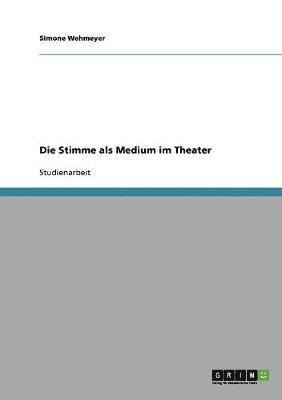 bokomslag Die Stimme als Medium im Theater