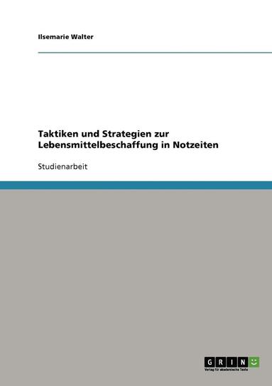 bokomslag Taktiken Und Strategien Zur Lebensmittelbeschaffung in Notzeiten