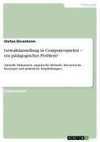 bokomslag Gewaltdarstellung in Computerspielen - Ein Padagogisches Problem?