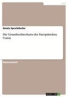 bokomslag Die Grundrechtecharta Der Europaischen Union