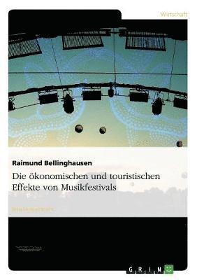 Die Okonomischen Und Touristischen Effekte Von Musikfestivals 1