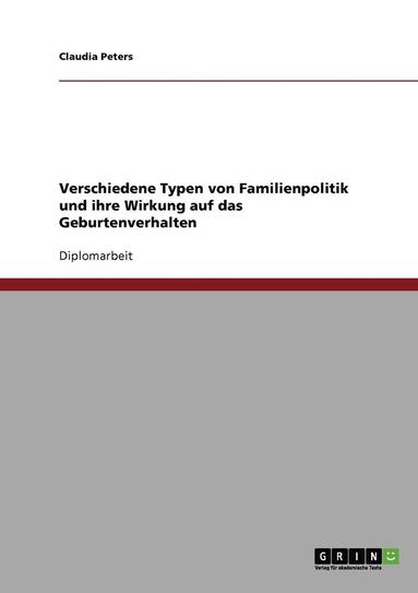 bokomslag Verschiedene Typen von Familienpolitik und ihre Wirkung auf das Geburtenverhalten