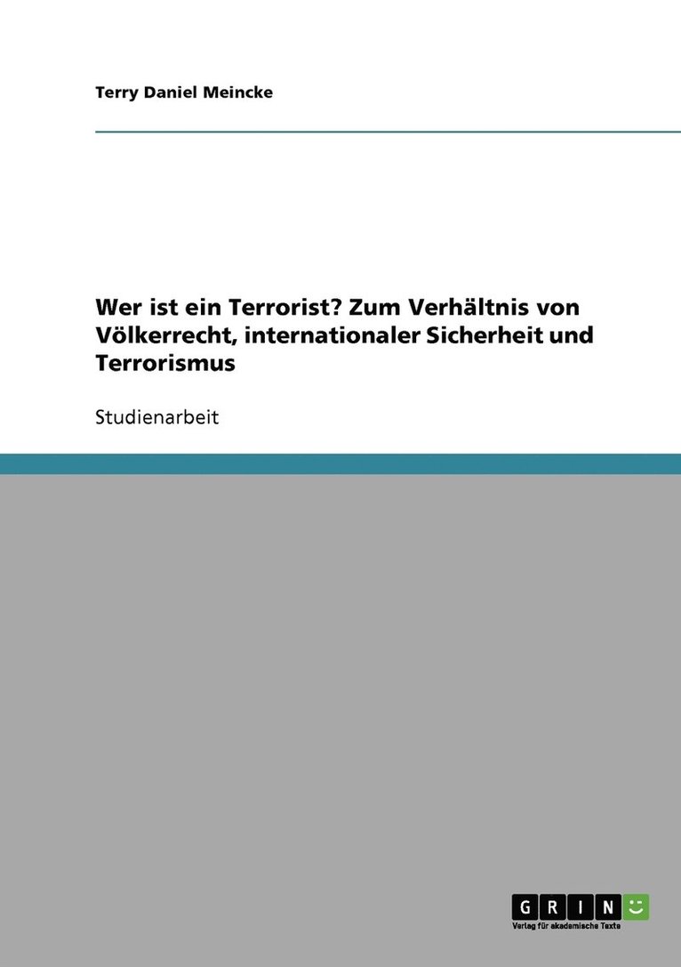 Terry Daniel Meincke - Wer ist ein Terrorist? Zum Verhältnis von Völkerrecht, internationaler Sicherheit und Terrorismus, Häftad