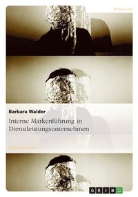 bokomslag Interne Markenführung in Dienstleistungsunternehmen