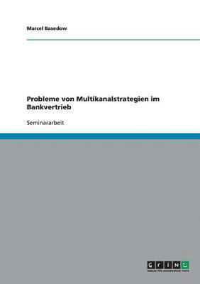 Probleme von Multikanalstrategien im Bankvertrieb