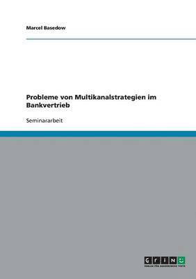 Probleme Von Multikanalstrategien Im Bankvertrieb 1