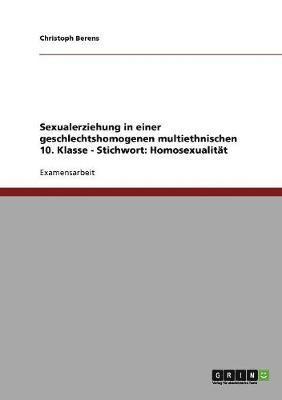 Sexualerziehung in Einer Geschlechtshomogenen Multiethnischen 10. Klasse - Stichwort 1