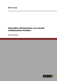 bokomslag Sekundare Viktimisation von sexuell missbrauchten Kindern