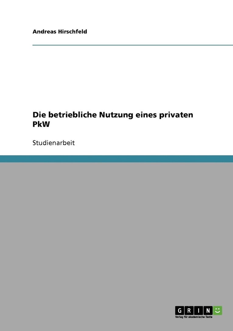 Die betriebliche Nutzung eines privaten PkW 1