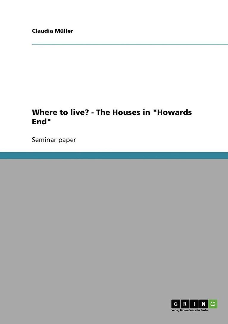 Where to live? - The Houses in "Howards End"