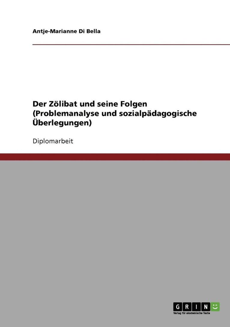 Der Z libat Und Seine Folgen. Problemanalyse Und Sozialp dagogische  berlegungen 1