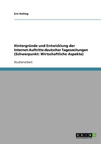 bokomslag Hintergrunde und Entwicklung der Internet-Auftritte deutscher Tageszeitungen (Schwerpunkt