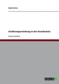 bokomslag Ernährungserziehung in der Grundschule