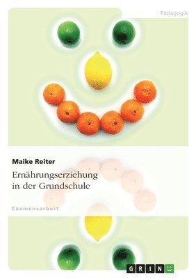 Maike Reiter - Ernährungserziehung in der Grundschule, Häftad