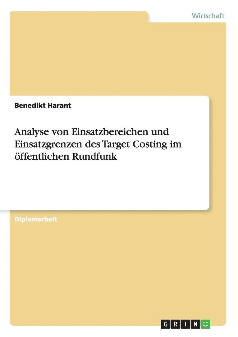 Analyse Von Einsatzbereichen Und Einsatzgrenzen Des Target Costing Im Offentlichen Rundfunk 1