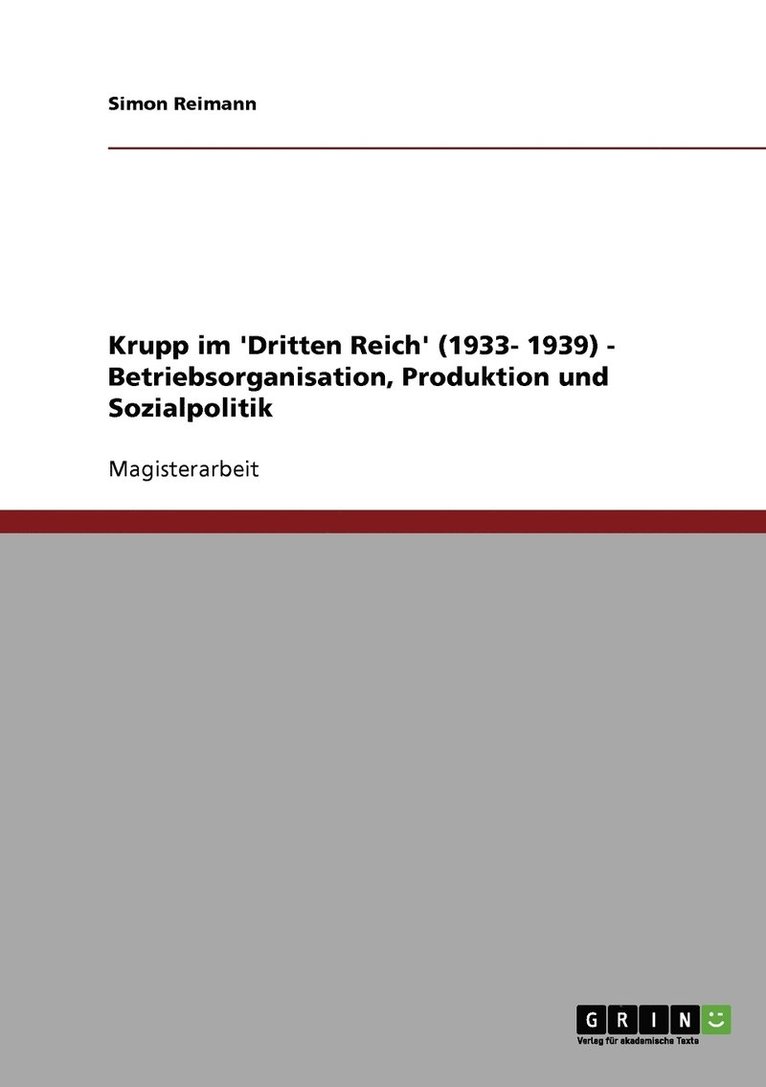 Krupp im 'Dritten Reich' (1933- 1939) - Betriebsorganisation, Produktion und Sozialpolitik 1