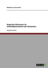 bokomslag Kognitive Dissonanz Im Umweltbewusstsein Der Deutschen