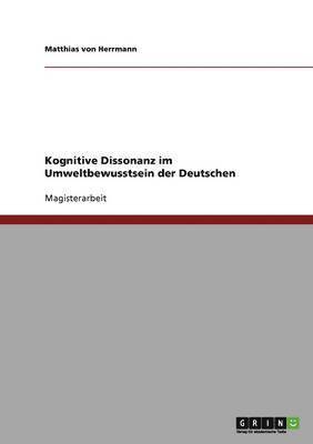 bokomslag Kognitive Dissonanz Im Umweltbewusstsein Der Deutschen