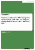 bokomslag Handeln Nach Traumen - Uberlegungen Zu Den Narrativen Funktionen Von Traumen in Ausgewahlten Beispielen Der Hofischen Epik