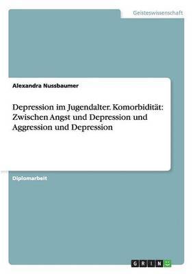 Depression Im Jugendalter. Komorbiditat 1