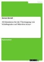 bokomslag 3D-Simulation Fur Die Ubertragung Von Schallsignalen Auf Mikrofon-Arrays