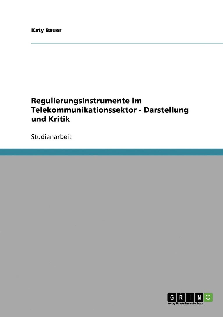 Regulierungsinstrumente im Telekommunikationssektor - Darstellung und Kritik 1