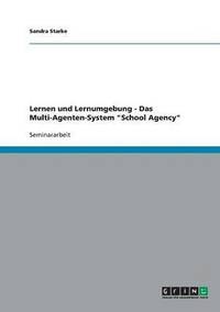 bokomslag Lernen und Lernumgebung - Das Multi-Agenten-System School Agency