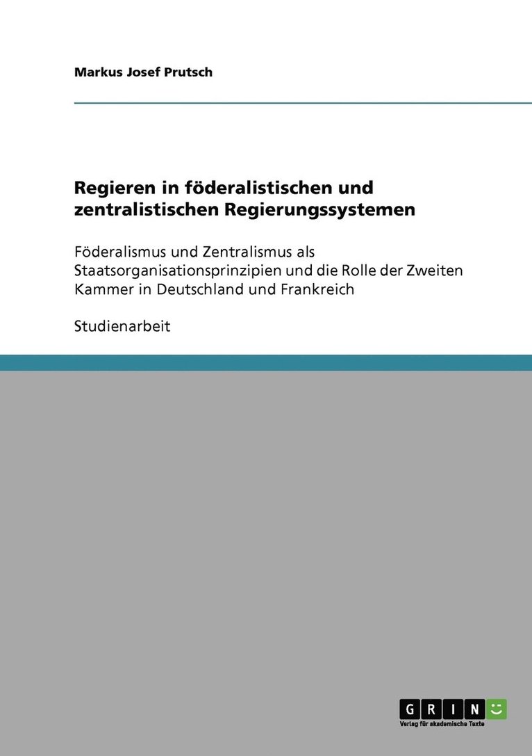 Regieren in foederalistischen und zentralistischen Regierungssystemen 1