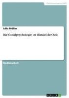 bokomslag Die Sozialpsychologie Im Wandel Der Zeit